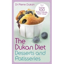 The Dukan Diet Desserts and Patisseries - Dr Pierre Dukan