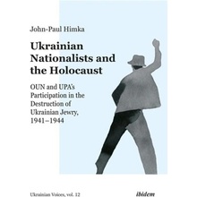 Ukrainian Nationalists and the Holocaust