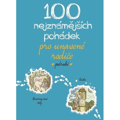 100 nejznámějších pohádek pro unavené rodiče podruhé [CZ]