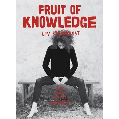 Fruit of Knowledge - Liv Strömquistová