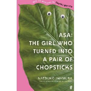 Asa: The Girl Who Turned into a Pair of Chopsticks | Lucy North (ISBN: 9780571384136)