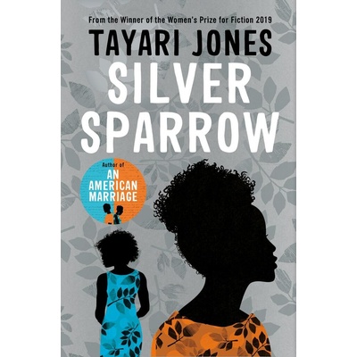 Silver Sparrow - Tayari Jones