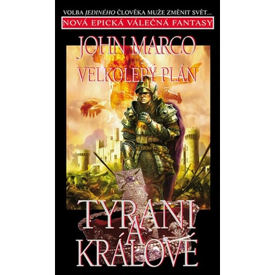 Tyrani a králové-Velkolepý plán