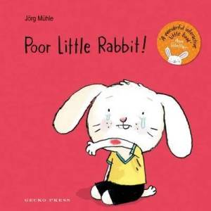 Poor Little Rabbit! | Jörg Mühle (ISBN: 9781776571772)