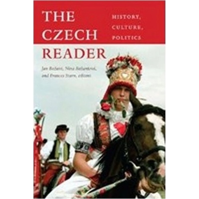 Czech Reader: History, Culture, Politics - Jan Bažant