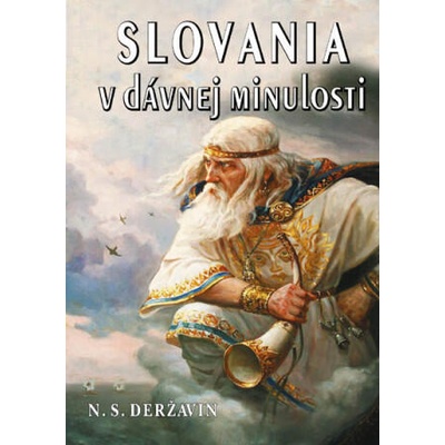 Slovania v dávnej minulosti | Nikolaj Sevastjanovič Deržavin