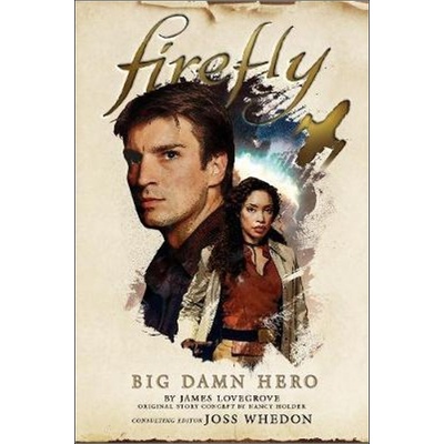 Firefly - Big Damn Hero - Nancy Holder, James Lovegrove