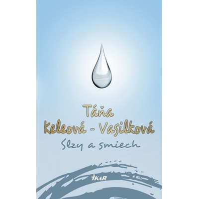 Slzy a smiech, 2. vydanie - Táňa Keleová-Vasilková