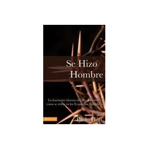 Se Hizo Hombre | Pablo Hoff (ISBN: 9780829710274)