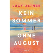 Kein Sommer ohne August