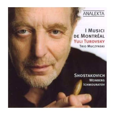 I Musici de Montréal - Shostakovich, Weinberg, Ichmouratov CD