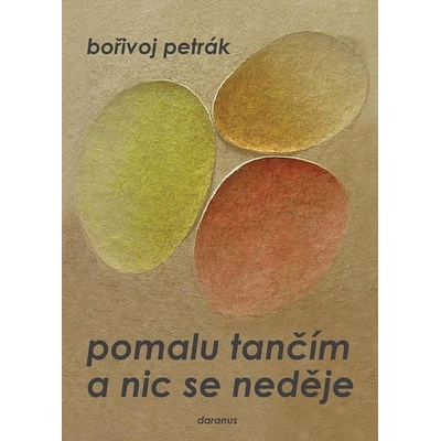 Pomalu tančím a nic se neděje
