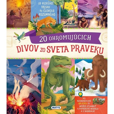 20 ohromujúcich divov zo sveta praveku - Roberto Morgese