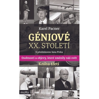G éniové XX. století Kniha třetí Karel Pacner