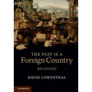 Past Is a Foreign Country - Revisited | David Lowenthal (2015)