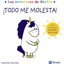 Las emociones de Gastón. ¡Todo me molesta!