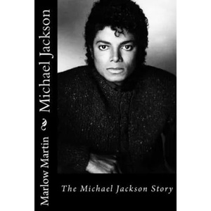 Michael Jackson: The Michael Jackson Story (ISBN: 9781496105844)