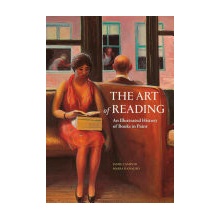 The Art of Reading: An Illustrated History of Books in Paint Camplin Jamie