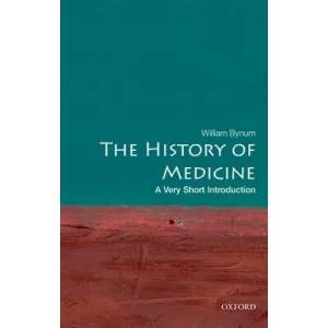History of Medicine: A Very Short Introduction | William Bynum (ISBN: 9780199215430)
