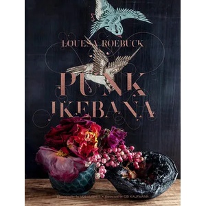 Punk Ikebana | Obi Kaufmann, Ian Hughes (ISBN: 9781951836641)