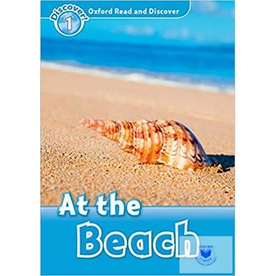 Oxford Read and Discover: Level 1: At the Beach | Richard Northcott