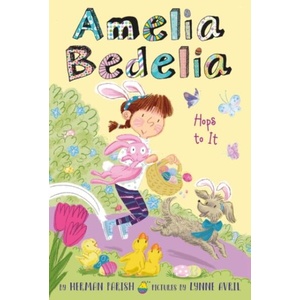 Amelia Bedelia Special Edition Holiday Chapter Book #3: Amelia Bedelia Hops to It | Lynne Avril (ISBN: 9780062962102)