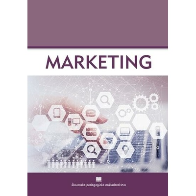 Marketing pre obchodné akadémie - Zámečníková Zuzana, Rajt Štefan