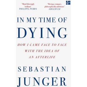 In My Time of Dying | Sebastian Junger (2025)