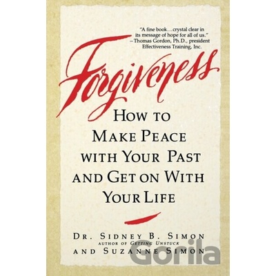 Forgiveness: How to Make Peace with Your Past and Get on with Your Life Simon Dr Sidney B.Paperback