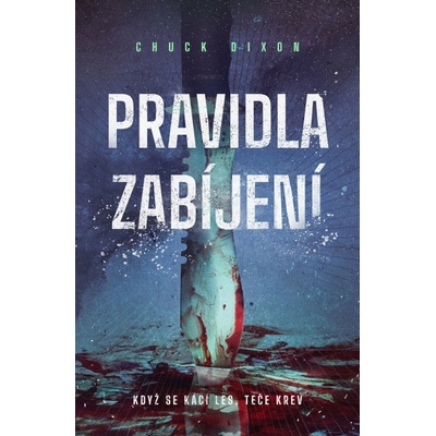 Pravidla zabíjení - Chuck Dixon