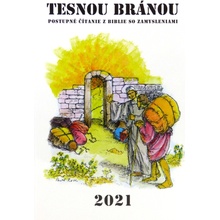 Tesnou bránou 2021 - Postupné čítanie z Biblie so zamysleniami