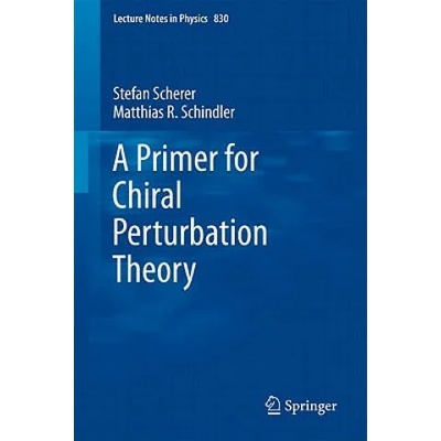 Primer for Chiral Perturbation Theory | Stefan Scherer, Matthias Schindler