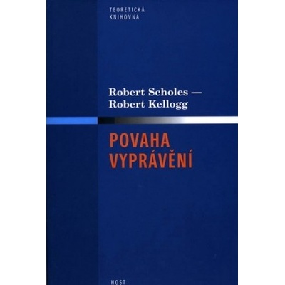 Povaha vyprávění - Robert Kellog, Robert Scholes