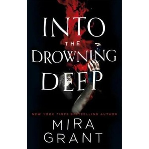 Into the Drowning Deep (ISBN: 9780356508108)
