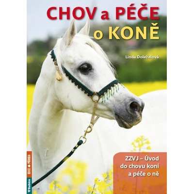 Chov a péče o koně - Linda Doleželová