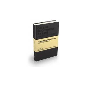 On the Shortness of Life - The Stoic Classic (ISBN: 9781907312540)
