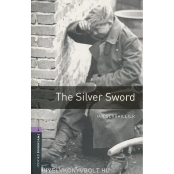 Oxford Bookworms Library: Level 4: : The Silver Sword