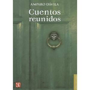 Cuentos Reunidos | Amparo Davila (ISBN: 9786071600530)