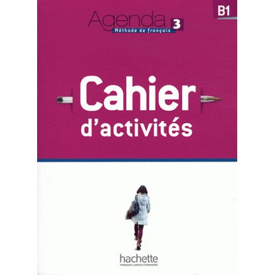 AGENDA 3 CAHIER D´ACTIVITÉS + AUDIO CD CHORT, G., TREFFANDIEr F., BIDAULT, M.