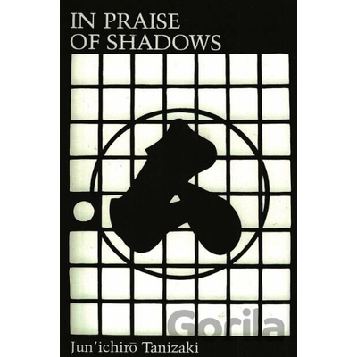 In Praise of Shadows - J. Tanizaki