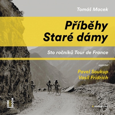 Příběhy Stare dámy - Tomáš Macek - čtou Pavel Soukup a Vasil Fridrich