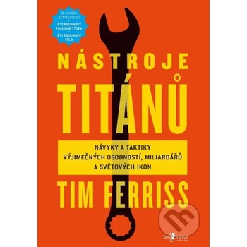 Timothy Ferriss Nástroje titánů
