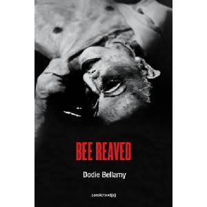 Bee Reaved | Dodie Bellamy (ISBN: 9781635901573)