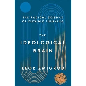 The Ideological Brain | ZMIGROD LEOR (ISBN: 9781250344595)