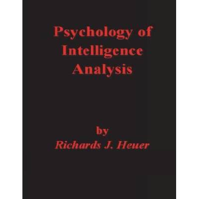 Psychology of Intelligence Analysis