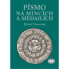 Písmo na mincích a medailích - Michal Vitanovský