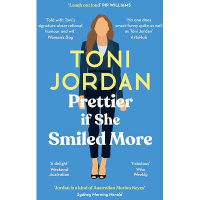 Prettier if She Smiled More | Toni Jordan