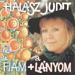 Universal Halász Judit: A Fiam Meg A Lányom - CD (072153)
