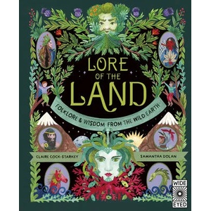 Lore of the Land: Folklore and Wisdom from the Wild Earth | Aitch (ISBN: 9780711269842)