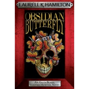 Obsidian Butterfly | Laurell K Hamilton (ISBN: 9780755355372)